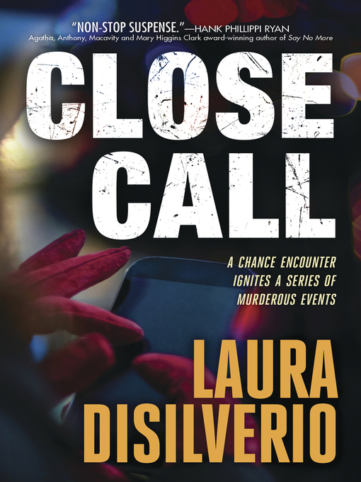 Title details for Close Call by Laura DiSilverio - Available